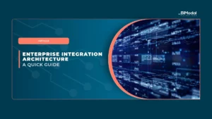 Enterprise Integration Architecture: A Quick Guide